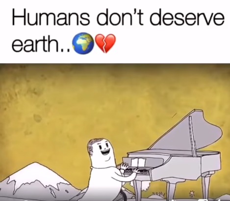 Humans don’t deserve earth 🌏💔